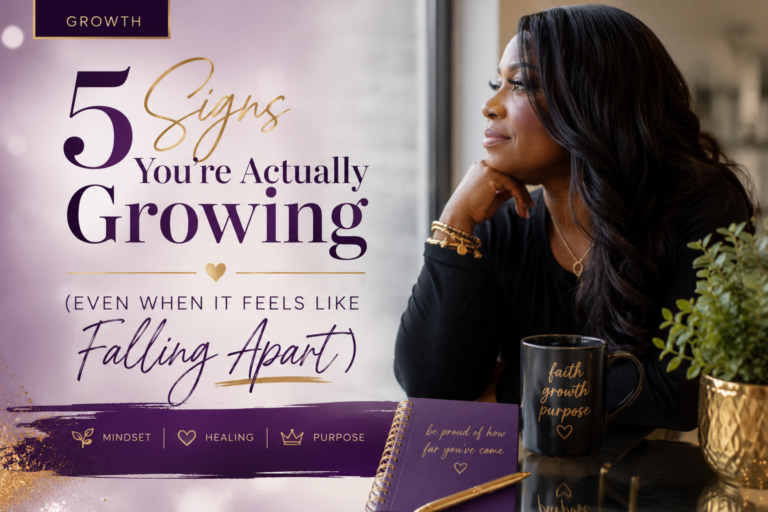 5 Signs You’re Actually Growing (Even When It Feels Like Falling Apart)